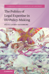 Politics of Legal Expertise in Eu Policy-Making
