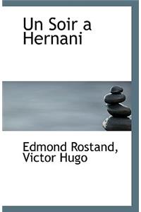 Un Soir a Hernani