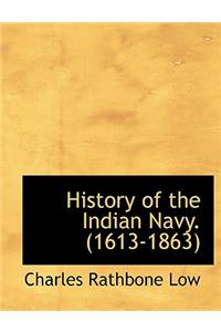 History of the Indian Navy. (1613-1863)