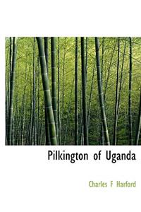 Pilkington of Uganda