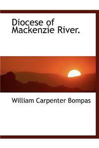 Diocese of MacKenzie River.