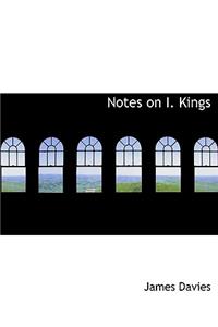 Notes on I. Kings