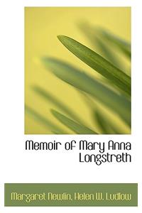 Memoir of Mary Anna Longstreth