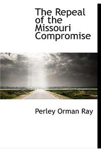 The Repeal of the Missouri Compromise