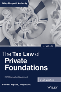 The Tax Law of Private Foundations, 5th Edition 2020 cumulative supplement