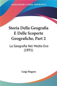 Storia Della Geografia E Delle Scoperte Geografiche, Part 2