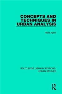 Concepts and Techniques in Urban Analysis