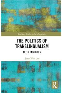 The Politics of Translingualism