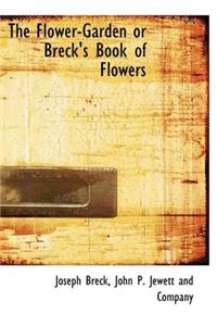 The Flower-Garden or Breck's Book of Flowers