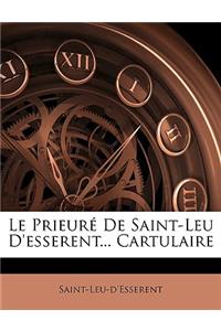 Prieuré de Saint-Leu d'Esserent... Cartulaire