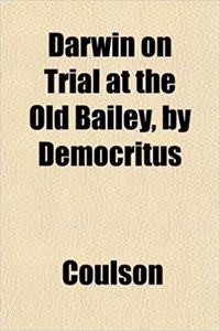 Darwin on Trial at the Old Bailey, by Democritus