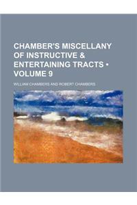 Chamber's Miscellany of Instructive & Entertaining Tracts (Volume 9)