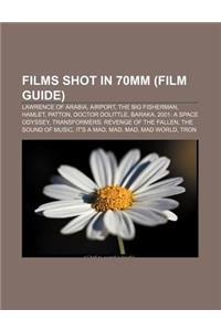 Films Shot in 70mm (Film Guide)