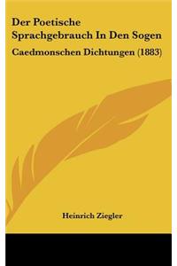Der Poetische Sprachgebrauch in Den Sogen