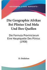 Die Geographie Afrikas Bei Plinius Und Mela Und Ihre Quellen