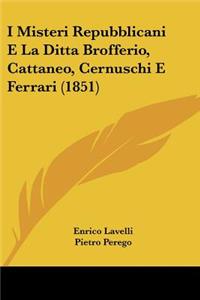 I Misteri Repubblicani E La Ditta Brofferio, Cattaneo, Cernuschi E Ferrari (1851)