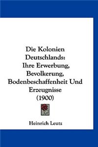Die Kolonien Deutschlands