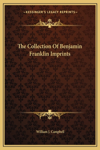 Collection of Benjamin Franklin Imprints