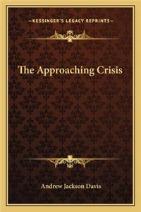 The Approaching Crisis