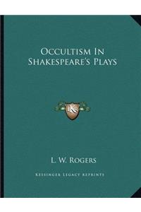 Occultism in Shakespeare's Plays