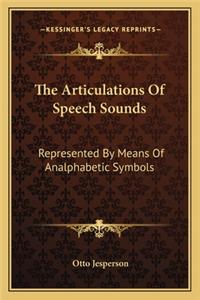 Articulations Of Speech Sounds