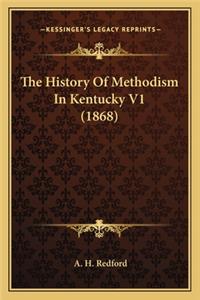 History Of Methodism In Kentucky V1 (1868)
