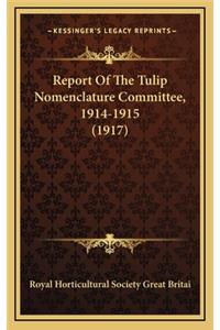 Report of the Tulip Nomenclature Committee, 1914-1915 (1917)