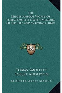 The Miscellaneous Works of Tobias Smollett, with Memoirs of His Life and Writings (1820)