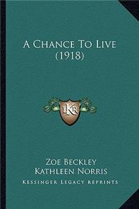 Chance To Live (1918)