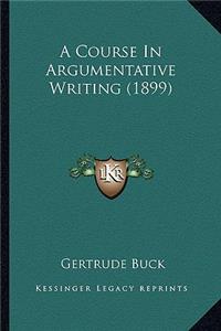 Course In Argumentative Writing (1899)