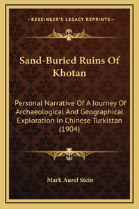 Sand-Buried Ruins Of Khotan