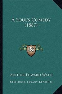 Soul's Comedy (1887)