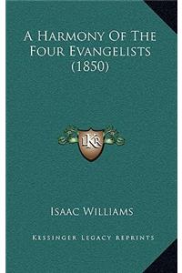 A Harmony Of The Four Evangelists (1850)