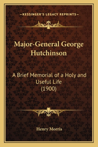 Major-General George Hutchinson