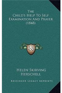 The Child's Help To Self Examination And Prayer (1848)