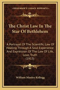 The Christ Law In The Star Of Bethlehem
