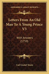 Letters From An Old Man To A Young Prince V3