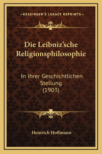 Die Leibniz'sche Religionsphilosophie