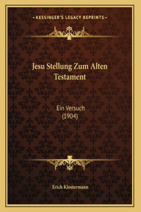 Jesu Stellung Zum Alten Testament