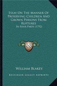 Essay On The Manner Of Preserving Children And Grown Persons From Ruptures