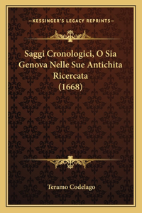 Saggi Cronologici, O Sia Genova Nelle Sue Antichita Ricercata (1668)