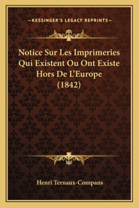 Notice Sur Les Imprimeries Qui Existent Ou Ont Existe Hors De L'Europe (1842)