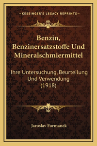 Benzin, Benzinersatzstoffe Und Mineralschmiermittel