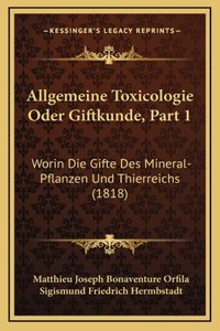 Allgemeine Toxicologie Oder Giftkunde, Part 1