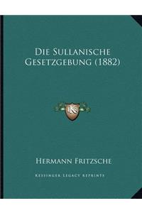 Die Sullanische Gesetzgebung (1882)