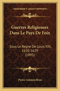 Guerres Religieuses Dans Le Pays De Foix