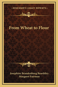 From Wheat to Flour
