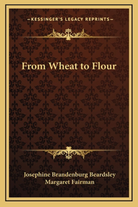 From Wheat to Flour