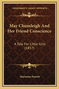 May Chumleigh And Her Friend Conscience