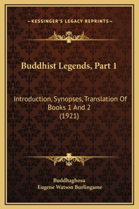 Buddhist Legends, Part 1